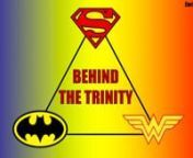 Behind the Trinity - Episode 1: Superman from justice league animated series wonder woman