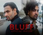 The official trailer for BLUFF. Out now in digital &amp; on demand!nnFOLLOW THE FILM ON INSTAGRAM https://www.instagram.com/bluffmovieuknnFrom director Sheikh Shahnawaz comes BLUFF, A thrilling crime drama that follows an undercover cop infiltrating a dangerous drug ring while posing as a heroin addict. Starring Gurj Gill, Jason Adam, Nisaro Karim (24 Little Hours), James Jaysen Bryhan (Shadow and Bone) and Joe Egan (Sherlock Holmes) with music by Savfk.