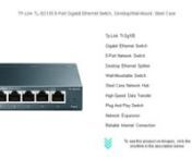 Click here&#62;https://amzn.to/3SndSFT&#60;to see this product on Amazon!nnnnAs an Amazon Associate I earn from qualifying purchases. Thanks for your support!nnnnnnTP-Link TL-SG105 5-Port Gigabit Ethernet Switch, Desktop/Wall-Mount, Steel CasennTp-Link Tl-Sg105nGigabit Ethernet Switchn5-Port Network SwitchnDesktop Ethernet SplitternWall-Mountable SwitchnSteel Case Network HubnHigh-Speed Data TransfernPlug And Play SwitchnNetwork ExpansionnReliable Internet ConnectionnTraffic OptimizationnFanless