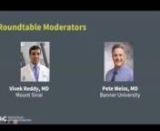 Moderators: Pete Weiss, MD and Vivek Reddy, MDnnPanelists: Devi Nair, MD, Andrew Farb, MD, Hetal Odobasic, nOlav Bergheim, and Eileen Mihas