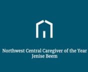 Northwest Central Caregiver of the Year Jenise Beem from beem