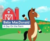 Here is the fourth episode from Baby Einstein Classics Season 1 which is called Baby MacDonald: A Day On the Farm.nnExploring the sights and sounds of a farm; farm animals; crops; tractors.nnOriginal Release Date: September 9, 2003nnTaken from Baby Einstein Classics - Season 1: Animal Favorites 2020 DVD.