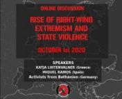 (DEUTSCH UNTEN)nnWelcome to the online discussion with title “Rise of right-wing extremism and state violence”.nWe are Solidaridad Antirrepresiva, a group of people from the Spain based in Berlin. Our main goal is to raise awareness of the current social and political situation in Spain, with all its repression and corruption, by means of demonstrations, talks, film projections, solipartys etcnnOur condition of migrants in Germany makes us aware that this state of repression is not an isolat