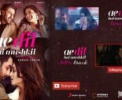 Ae Dil Hai Mushkil - Full Song Video - Karan Johar - Aishwarya, Ranbir, Anushka - Pritam - Arijit - YouTube from ae dil hai mushkil full movie torrent 720p