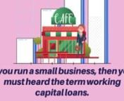 If you run a small business, then you must heard the term working capital loans.nWhat is it? How do and from where can I get it? What are its uses?nWell, that’s exactly what we’re going to share in our today’s video.nSo, have a sit and get to know aboutnWhat is working capital loans and where to get them?nWhat is working capital?nIt simply means the difference between your current assets (cash or accounts receivables) and current liabilities (accounts payables or debts).nIt is essential be