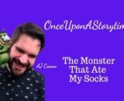 Calling all parents! Grab your kids and join Caren Glasser and children&#39;s author A.J. Cosmo on Once Upon A Storytime! A.J. is sharing his book, The Monster That Ate My Socks. What happens to all those socks that go missing? Monsters eat them of course! Something has been eating my socks and I’m going to find out exactly what it is. My mom does’t believe me, but my best friend does, and together we will capture that monster and prove that I’ve been right all along. Or so I thought.nnnCheck