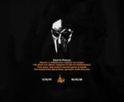 This is a dedication video to the late MF Doom. Daniel Dumile was born July 13, 1971. Best known by his stage name MF Doom, he was a British-American rapper and record producer. Noted for his intricate wordplay, signature metal mask, and