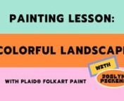 Color Abstract Landscape Paint Lesson featuring Plaid Artfolk Paints