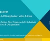 In this video tutorial, you will learn how to capture client engagements for individuals in the FATCA &amp; CRS Application.