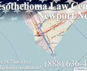 Call the Newport News, VA mesothelioma and asbestos hotline 24/7 at (888) 636-4454 for a free, no obligation consultation, and to get your free copy of the book