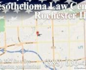Call the Rochester Hills, MI mesothelioma and asbestos hotline 24/7 at (888) 636-4454 for a free, no obligation consultation, and to get your free copy of the book