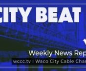 We work hard to bring you a quick summary of City stories every week with City Beat! For the week of January 10th:n&#62;&#62; COVID-19 Testing Availablen&#62;&#62; MyWaco App Launchesn&#62;&#62; Martin Luther King Jr. Day Wreath LayingnFind City Beat and more at: https://wccc.tv/program/city-beat-news-report/