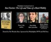 The Philadelphia virtual book launch of Ben Fletcher: The Life and Times of a Black Wobbly by Peter Cole hosted by Wooden Shoe Books. Peter is joined by labor journalist Kim Kelly and Royce Adams, a Philadelphia native and longshoreman in ILA Local 1291. Co-sponsored by the Philadelphia IWW and PM Press. Get the book at https://www.pmpress.org/index.php?l=p...nnAbout the book:nnIn the early twentieth century, when many US unions disgracefully excluded black and Asian workers, the Industrial Work