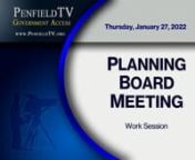 Hearing / Work Session &#124; 01/27/2022 &#124; 0h 31m 47snTown of Penfield Planning Board &#124; https://www.penfield.orgnChairperson: Allyn
