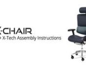 Learn how to assemble your new X4 or X-Tech with this video.nnThe X4 and X-Tech, our most luxurious executive chairs, cradle you in comfort with the plush feel of high-resiliency molded-foam seats wrapped in select premium leathers, A.T.R fabrics, or supple Brisa Soft-Touch. Ergonomic breakthrough technologies like Dynamic Variable Lumbar (DVL) ® support manages daily back pain, and SciFloat Infinite Recline technology allow you to adjust your position effortlessly.nnVisit xchair.com for more i