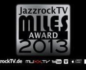 MILES AWARD 2013nWe are presenting the 2nd JazzrockTV MILES Award. The awards have been presented on a LIVE broadcast of the 68th episode of JazzrockTV on September 19th 2013. www.milesaward.com.nnCongratulations to the winners: Snarky Puppy, The Aristocrats and HIROMI: The Trio ProjectnnWinner Links:nwww.snarkypuppy.comnwww.the-aristocrats-band.comnwww.hiromimusic.comnn--nsee more episodes on www.JazzrockTV.de