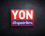 Yon Dispatches Trailer from yon