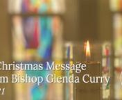 A Christmas Message from Bishop Glenda Curry, December 20, 2021nnFULL TEXT:nThere is a chapel adjacent to the main altar at All Saints in Homewood where I served as rector for 16 years. I visited it many times for prayer and quiet contemplation during those years. The chapel was dedicated in 1998 and named the Chapel of the Holy Family. There are five stained glass windows framing the space for prayer, and each window depicts a story from the life of Jesus–before his birth and as a baby and as