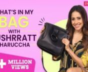 The lovely and fashionable Nushrat Bharucha graced the Pinkvilla office and gave us a glimpse into her bag. From what bag person she is to what she cannot live without and much more here is a look at what is inside Sonu Ke Titu Ki Sweety Star Nushrat&#39;s bag.nnThe star had made her debut with Love Sex Aur Dhokha and shot to fame with Pyaar Ka Punchnama. Bharucha has also acted in the Yash Raj Films television series named Seven and soon she will be seen in upcoming movie Mental Hai Kya.