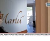 SERVIZIO_SALA_C_CENTRO_ESTETICO_MARLU_NAILS_&_BEAUTY_1.mp4 from marlu