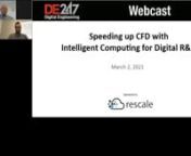 In this webinar, we chat with Sudip Mukerji, Ph.D., and Principal Engineer at Daikin Applied. Sudip uses CFD analysis via Rescale to drive innovation, accelerate new product development, improve manufacturing processes, and address product quality issues.nnWe also look at the challenges engineers face that cause delays, incur costs, inhibit innovation and how to optimize and accelerate CFD workflows with the intelligent computing for digital R&amp;D offered by the Rescale platform. Tune in to di