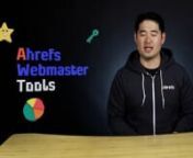 Ahrefs Webmaster Tools Overview.mp4 from ahrefs webmaster tools