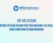 MeInvoice_Phim huong dan_Co ma_Bat dau SD cho KH dang SD meinvoice.mp4 from mp ma