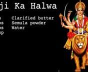 SOOJI HALWA Prasadam To Devi Vaishno Maa in Jammu, Katra, Trikuta Hills. nnSuji ka Halwa (Hindi: सूजी का हलवा, Urdu: سوجی کا حلوہ) is a type of halvah made by toasting semolina (called suji, sooji, or rawa) in a fat like ghee or oil, and adding a sweetener like sugar syrup or honey. It can be served for breakfast or as a dessert item. The basic recipe is made with just semolina, sugar or honey, ghee, and sometimes milk or almond milk . Variations on this include dri