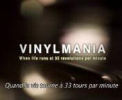 Vinylmania - Quand la vie tourne à 33 tours minutes - Bande annonce from dj gan dj