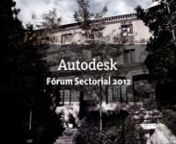 Video promocional del Fórum Sectorial de Autodesk celebrado en Madrid el 2012.nnPromo video of the Autodesk&#39;s Forum celebrated in Madrid at 2012.