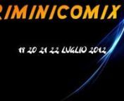 Riminicomix 2012nnCosto del biglietto: GRATISnnCome si arriva:nDalla stazione di Rimini, proseguire per