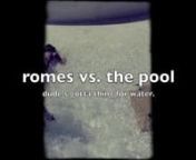 romes vs. the pool from romes