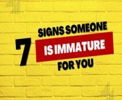 Are you in a relationship with someone who might be immature? In order for two people to be able to have a strong and healthy relationship, there needs to maturity. The level of maturity that partners have can make or break relationships. In this video, we&#39;ll be providing the signs to help you identify whether someone is too immature for you. Perhaps, you might find yourself being the less mature partner, but that&#39;s where you can learn your weak areas and grow.