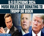 Tesla CEO Elon Musk announced on Wednesday that he has no plans to donate money to either candidate for US President.&#60;br/&#62; &#60;br/&#62;&#92;
