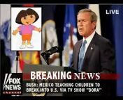 Mark Moseley audio comedy sketch-President Bush has discovered that Dora The Explorer is teaching kids in Mexico how to sneak into the United States.