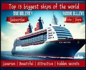 Top 6 beautiful and biggest ship of world _ Engineering marvel _ Luxury _ Incredible ship design from audio gan silk
