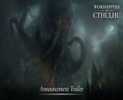 Worshippers of Cthulhu - Trailer d'annonce from kalkidan tilahun worship
