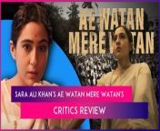 Sara Ali Khan stars as Usha, a young woman who uses a clandestine radio station to fight for India&#39;s freedom in Ae Watan Mere Watan, streaming on Prime Video. Though the film has received mixed reviews, Khan&#39;s performance is praised. The movie is helmed byKannan Iyer. Check out the film&#39;s review roundup here!