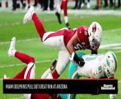 Miami Dolphins Pull Out Great Win at Arizona from pcl miami