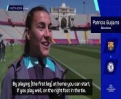 Barcelona&#39;s Patri Guijarro says playing the first leg at home against Chelsea is an advantage in UWCL semis