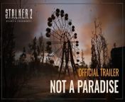 Tráiler de S.T.A.L.K.E.R. 2 Heart of Chornobyl — Not a Paradise from not an animation mgm