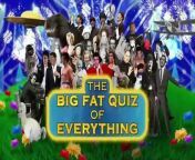 2017 Big Fat Quiz of the Everything from bangali fat a
