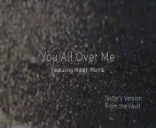 Taylor Swift ft. Maren Morris - You All Over Me (From The Vault) (Vidoe con Letra)