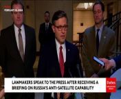 House Speaker Mike Johnson (R-LA), Rep. Mike Turner (R-OH), and Rep. Jim Himes (D-CT) spoke with the press on Thursday after receiving a briefing on Russia.&#60;br/&#62;