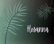 Hosanna | Lyric Video | Palm Sunday from hindi rene movie mp3 hosanna sobi gan sabina video school com