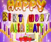 ALIA BHAT - happy birthday song from alia bhett