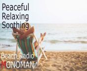 [Peaceful Relaxing Soothing] Beach Radio - MONOMAN from chuma radio