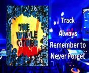 No Copyrights, Background music for youtube videos&#60;br/&#62;Track Title : Always Remember to Never Forget&#60;br/&#62;Artist : The Whole Other&#60;br/&#62;Genre :Cinematic&#60;br/&#62;Mood : Calm