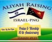 10th Anniversary Aliyah Celebration Mount Haggen High Lighting Praise &amp; Worship25-3 to 03-04-2024