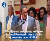 Tourism and wildlife CS Alfred Mutua has said that the ministry will partner with the Kiambu County government to map out and rehabilitate the tourist sites in the county&#39;s bid to rejuvenate the sector.